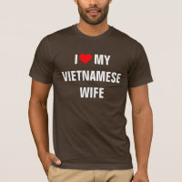 Vietnam: I Love My Vietnamese Wife