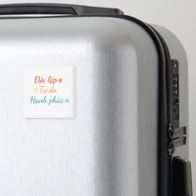 VIETNAM Magnet - Liberté d'Indépendance Bonheur (In Situ (Bagages))