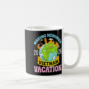 Vietnam Vacation 2026 Travel Making Memories Famil Coffee Mug