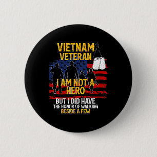 Vietnam Veteran, I Am Not A Hero, Veteran 2 Inch Round Button