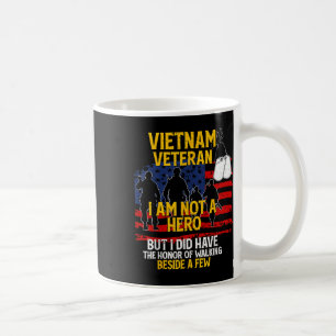 Vietnam Veteran, I Am Not A Hero, Veteran Coffee Mug