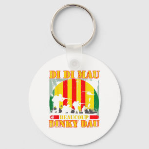 Vietnam War Veteran Di Di Mau Beaucoup Dinky Dau P Keychain