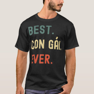 Vietnamese Daughter Gifts Designs  Best Con Gai T-Shirt