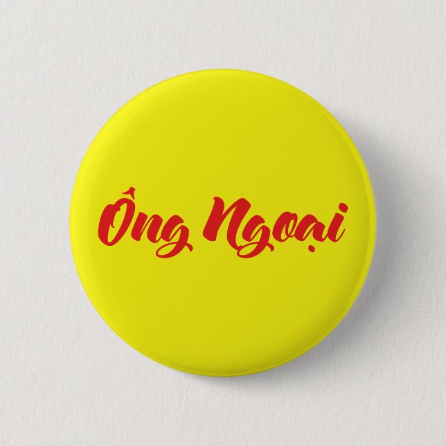 Vietnamese (Maternal) Grandfather - Ông Ngoại 2 Inch Round Button (Front)