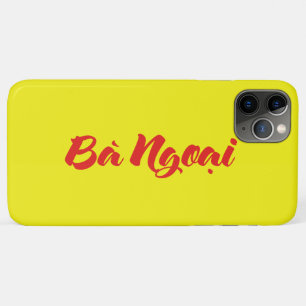 Vietnamese (Maternal) Grandmother - Bà Ngoại iPhone 11 Pro Max Case