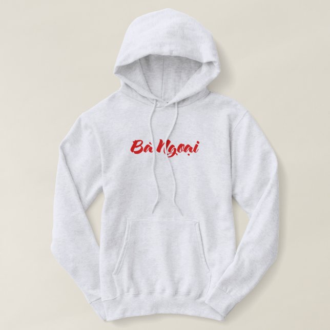 Vietnamese (Maternal) Grandmother - Bà Ngoại Hoodie (Design Front)