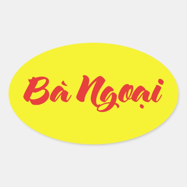 Vietnamese (Maternal) Grandmother - Bà Ngoại Oval Sticker (Front)