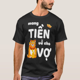 Vietnamese New Year Tiger 2022 Mang Tien Cho Vo T-Shirt