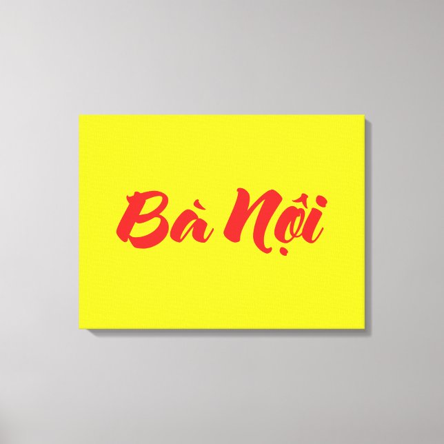 Vietnamese (Paternal) Grandmother - Bà Nội Canvas Print (Front)