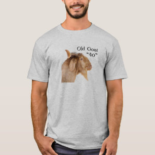 Vieux chèvre "40" 40e anniversaire 40 ans T-shirt