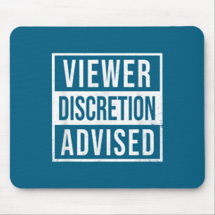 Viewer Discretion Advised  Mouse Pad