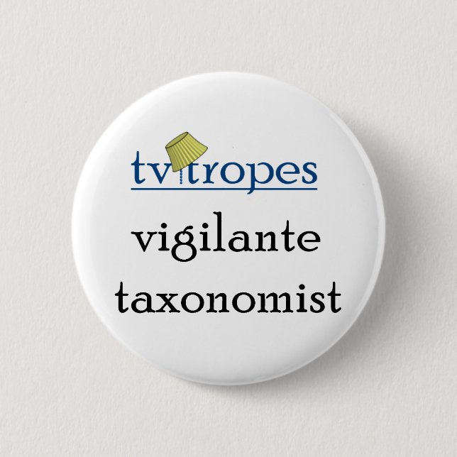Vigilante Taxonomist Button (Front)