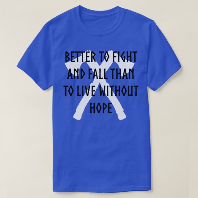 Viking Axe and Quotes T-Shirt (Design Front)