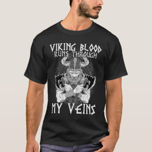 Viking Blood Runs Through My Veins I Valhalla Viki T-Shirt