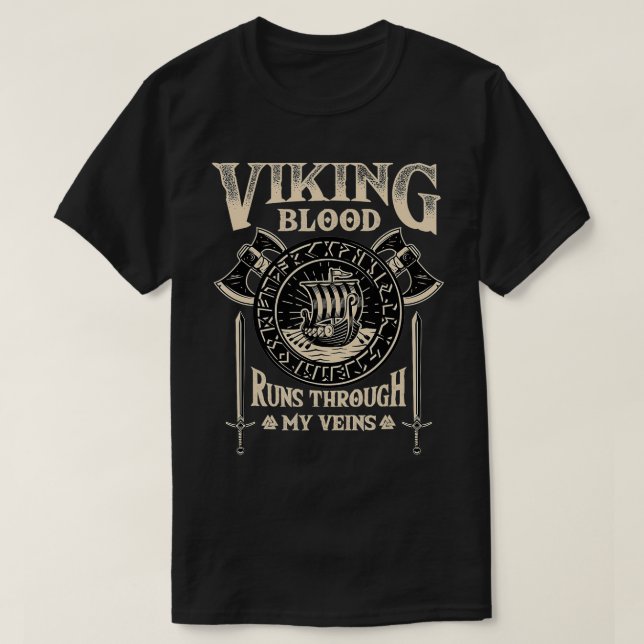 Viking Blood Runs Through My Veins - Norse Mytholo T-Shirt (Design Front)