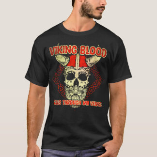 Viking Blood Runs Through My Veins T-Shirt