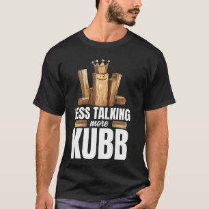 Viking Chess Lawn Game Kubb Yard Game Set King Kub T-Shirt