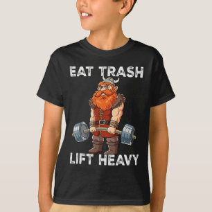 Viking Gym Weight Training Eat Trash Lift Heavy T-Shirt