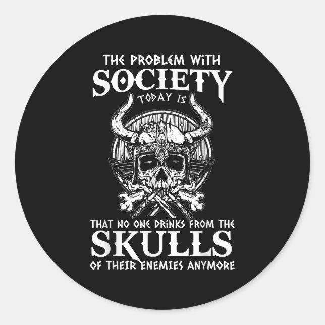 Viking Nordic Valhalla Odin Funny Society Problem  Classic Round Sticker (Front)