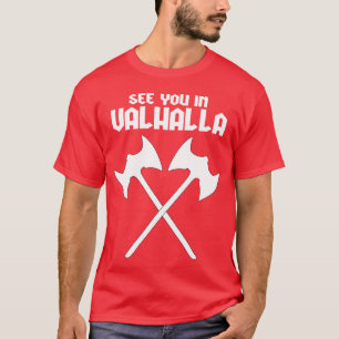 Viking quote friend T-Shirt