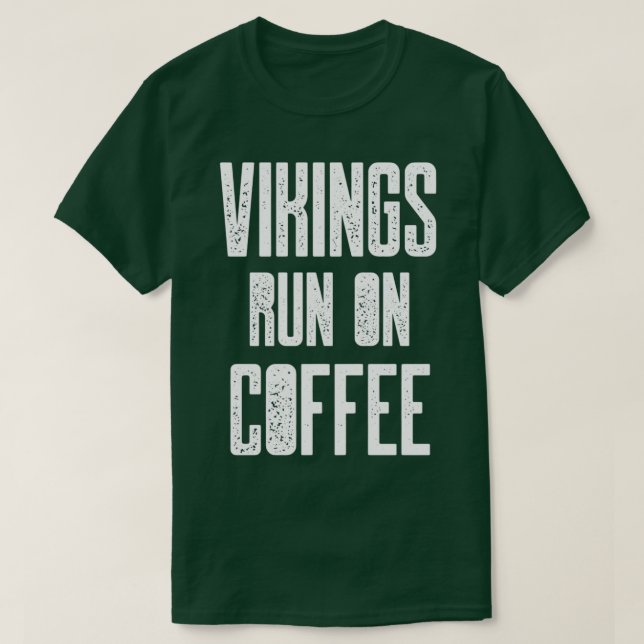Viking Run On Coffee T-Shirt (Design Front)