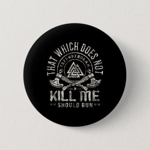 Viking Warrior That Which Doesnt Kill Me Veteran S 2 Inch Round Button