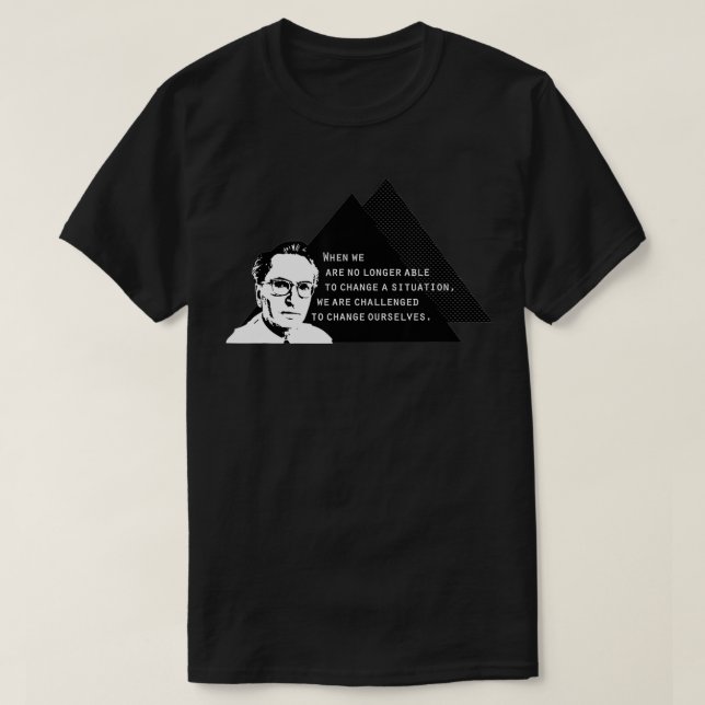 Viktor Frankl Change  T-Shirt (Design Front)