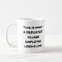 village employee, dedicated