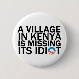 Village in Kenya Is Missing Its Idiot 2 Inch Round Button