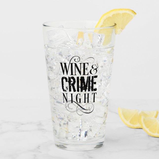 Vin & Criminalité Nuit - crime vrai drôle Verre (Dos glace)