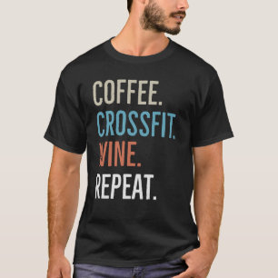 Vin Crossfit de café Répéter 2 T-shirt