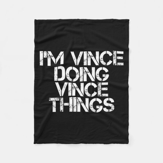 Vince Doing Vince Things Funny Birthday Name Gift Fleece Blanket (Front)