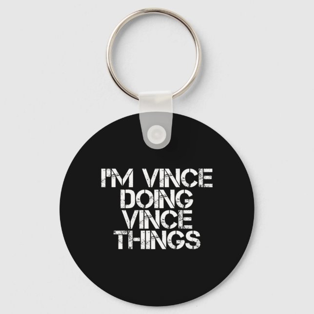 Vince Doing Vince Things Funny Birthday Name Gift Keychain (Front)