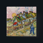 Vincent van Gogh - Houses and Figure 2 Inch Square Button<br><div class="desc">Houses and Figure / Thatched Cottages in the Sunshine Reminiscence of the North - Vincent van Gogh,  1890</div>