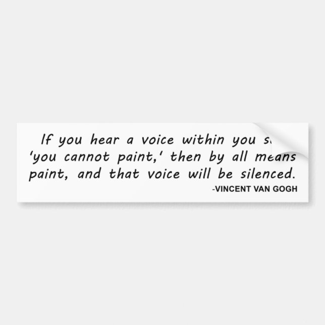 Vincent Van Gogh, Inspirational Artist Quote Bumper Sticker (Front)