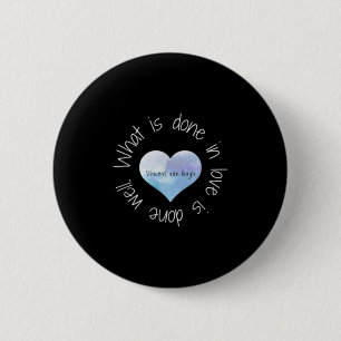 Vincent Van Gogh Inspirational Love Quote Art Hear 2 Inch Round Button