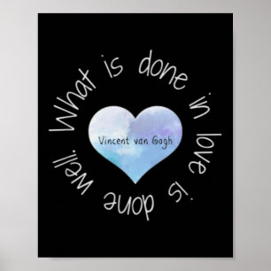 Vincent Van Gogh Inspirational Love Quote Art Hear Poster