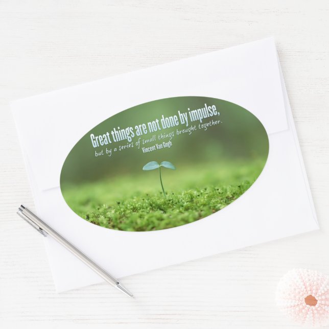 Vincent van Gogh Inspirational Quote Great Things Oval Sticker (Envelope)