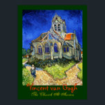 Vincent van Gogh: the Church At Auvers Poster<br><div class="desc">The Church At Auvers by Vincent Van Gogh, oil. At the D'Orsay Museum, Paris, France. Image taken on location by Minerva Bloom. With permission to reproduce this image from D'Orsay Museum: Denise Faife Documentation du musée d'Orsay. Poster design by Minerva Bloom. CUSTOMIZE IT: choose your size, change the border colour...</div>