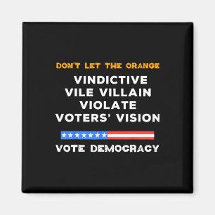 Vindictive Vile Villain Violate Vote Vision Kamala Magnet