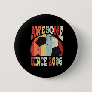 Vintage 13th Birthday Soccer Awesome Since 2006 Ki 2 Inch Round Button