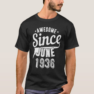 Vintage 1936 Awesome Since June Happy My 86th Birt T-Shirt