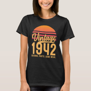 Vintage 1942 Original Parts Some Wear 80th Birthd T-Shirt