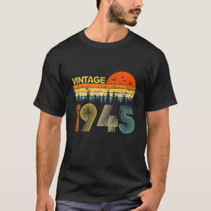 Vintage 1945 Made In 1945 77Th Birthday Men Women T-Shirt