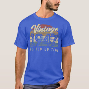 Vintage 1947 Limited Edition 75 Years Old 75th Bir T-Shirt