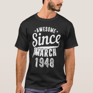 Vintage 1948 Awesome Since March Happy My 74th Bir T-Shirt