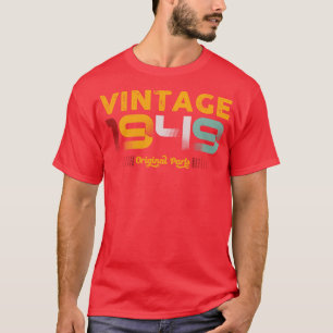 Vintage 1949 Original Parts Family Birthday Gift T-Shirt
