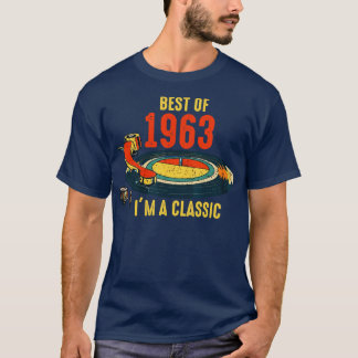 Vintage 1963 Birthday Best Of 1963 Im A Classic Vi T-Shirt