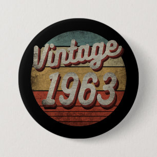 VINTAGE 1963 MEN WOMEN BIRTHDAY GIFT 3 INCH ROUND BUTTON
