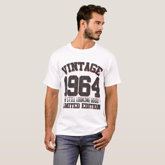 VINTAGE 1964 AND STILL LOOKING GOOD T-Shirt